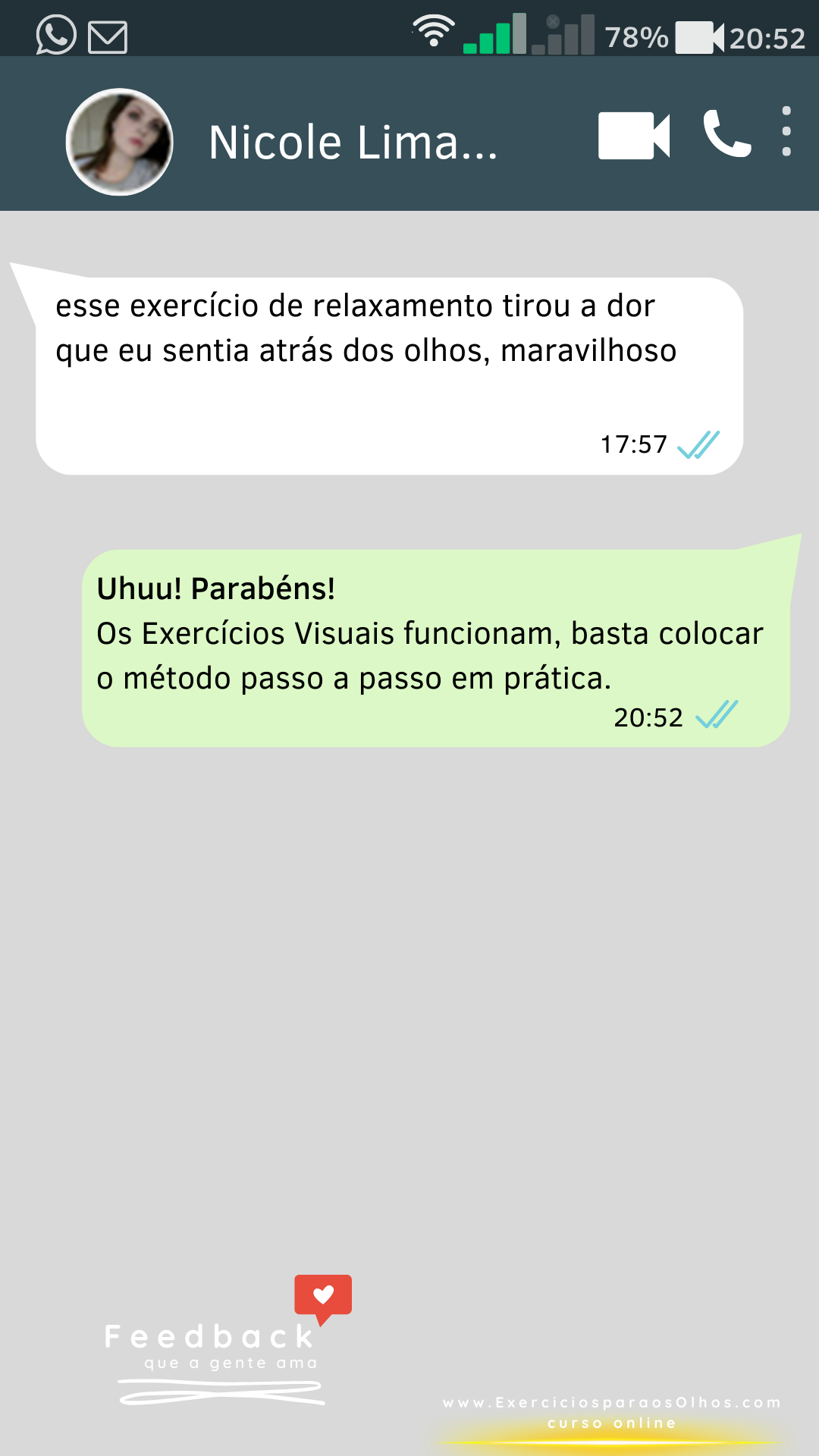 Depoimento enviado por WhatsApp sobre desconforto ocular