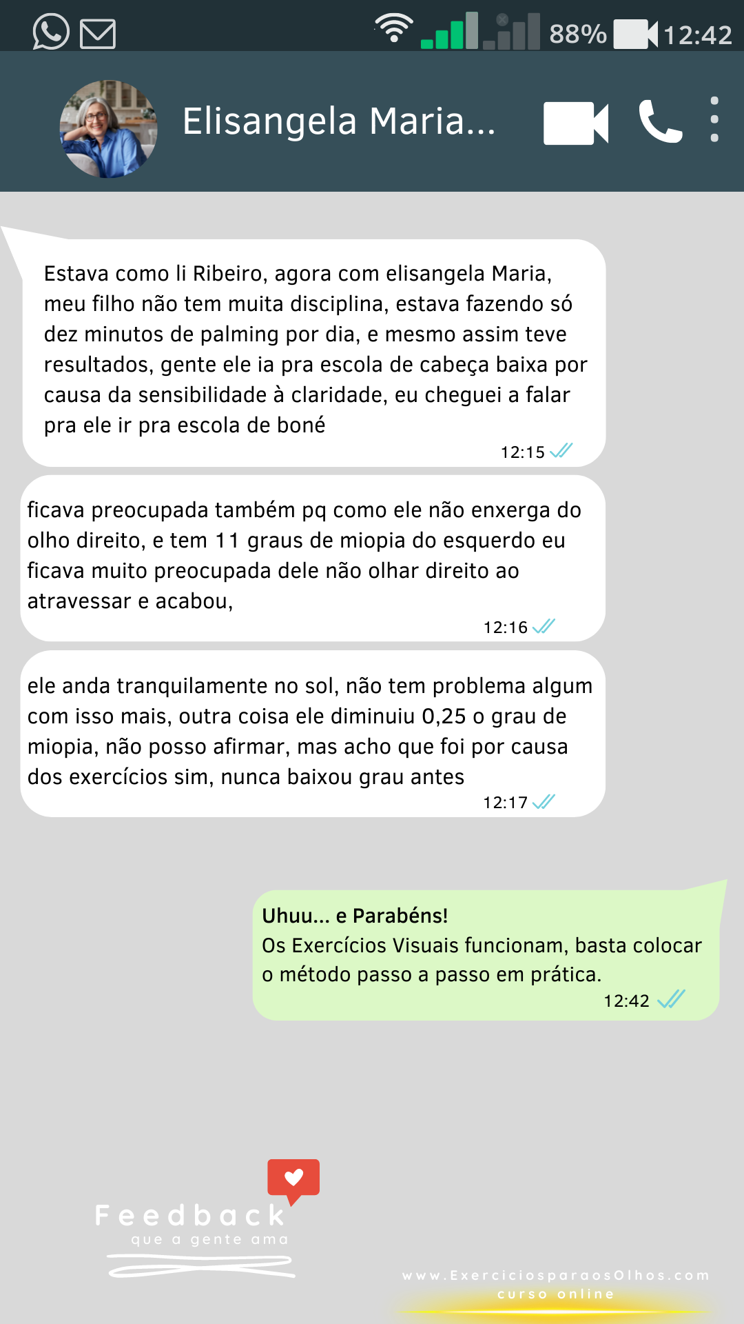 Depoimento enviado por WhatsApp sobre experiência visual
