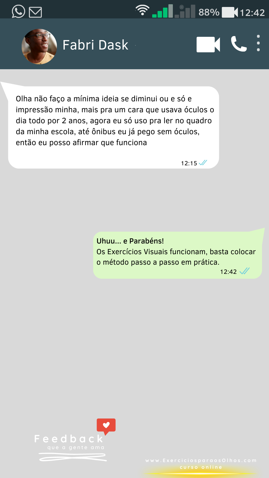 Depoimento enviado por WhatsApp sobre uso de óculos